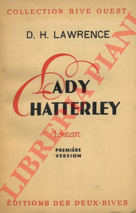 LAWRENCE D.H. - - Lady Chatterley. Version originle traduite par M.me Annie Brierre.