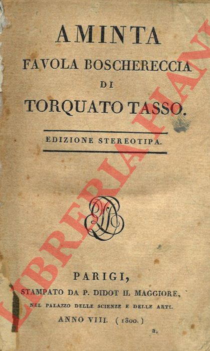 TASSO Torquato - - Aminta. Favola boschereccia.