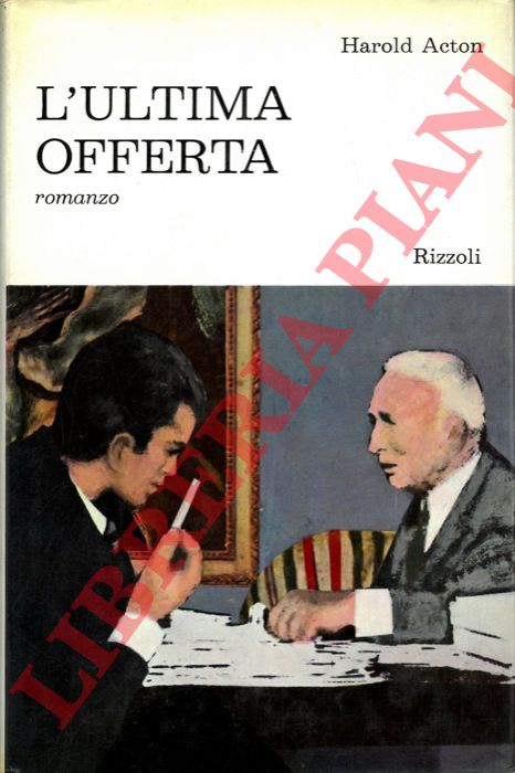 ACTON Harold - - L'ultima offerta.