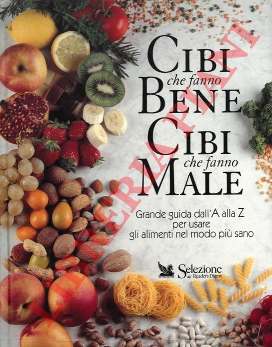 - - Cibi che fanno Bene Cibi che fanno Male.