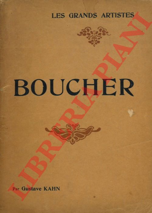 KAHN Gustave - - Boucher. Biographie critique.