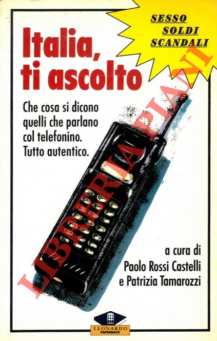 TAMAROZZI Patrizia - ROSSI CASTELLI Paolo - - Italia, ti ascolto.