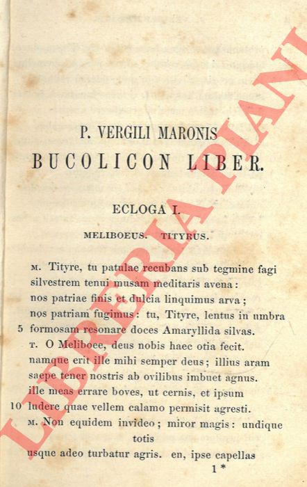 P. Vergilius Maro - - Bucolicon Liber. Georgicon Liber. Aeneidos Liber. Catalecta. Culex. Ciris. Moretum.