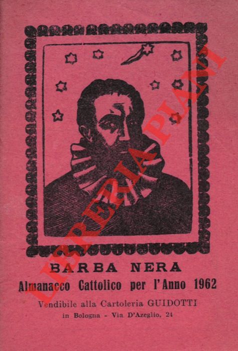 Barba Nera - - Il Girasole ossia orologio celeste del vero Barba Nera. Almanacco Cattolico per l'anno 1962.