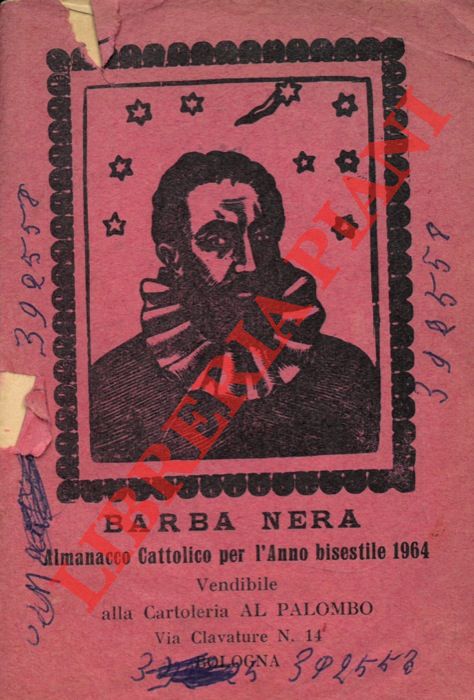 Barba Nera - - Il Girasole ossia orologio celeste del vero Barba Nera. Almanacco Cattolico per l'anno bisestile 1964.