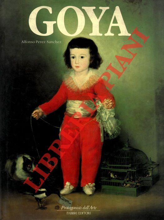 PEREZ-SANCHEZ Alfonso - - Goya.