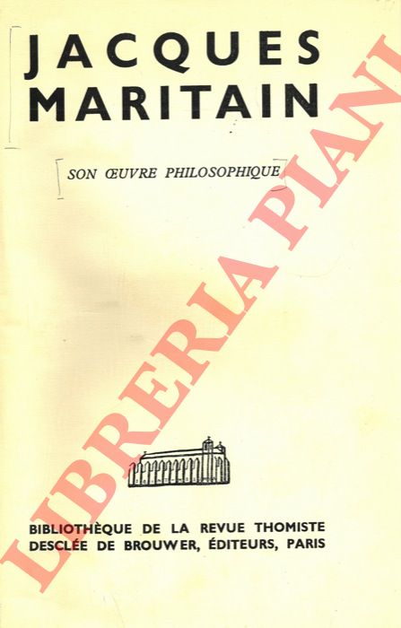 - - Jacques Maritain son oeuvre philosophique.