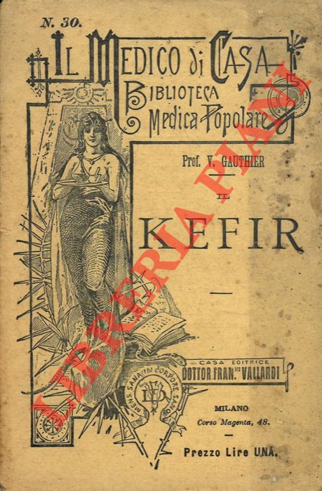 GAUTHIER Prof. V. - - Il kefir.