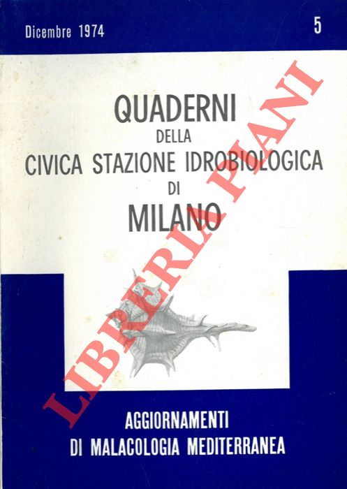 AA.VV. - - Aggiornamenti di malacologia mediterranea. Quaderni della civica stazione idrobiologica di Milano. n 5