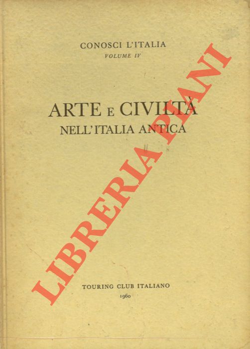 - - Arte e civilt nell'Italia antica.