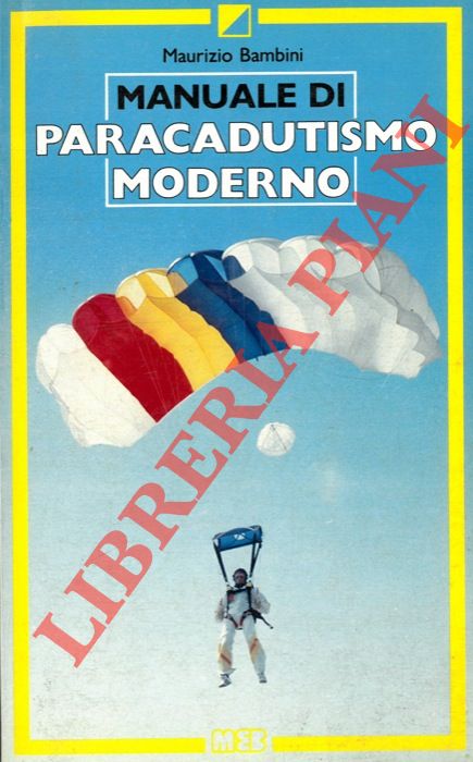 BAMBINI Maurizio - - Manuale di paracadutismo moderno.