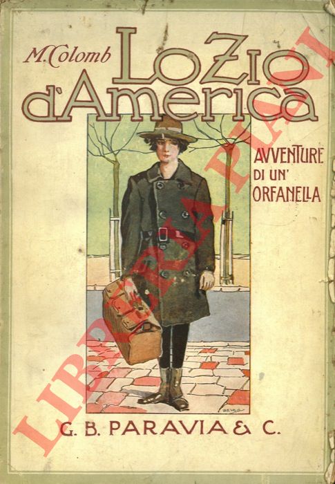 COLOMB Josephine Blanche - - Lo zio d'America. Avventure di un orfanella. Versione francese di Ada Donati con 80 disegni del Tofani.