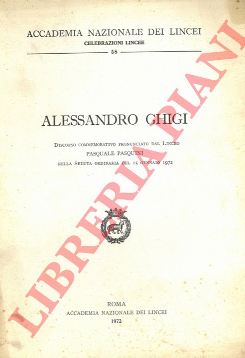 PASQUINI Pasquale - - Alessandro Ghigi. Discorso commemorativo ...