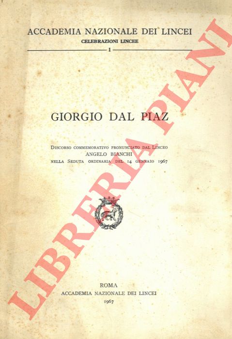 BIANCHI Angelo - - Dal Piaz Giorgio. Commemorazione tenuta ...