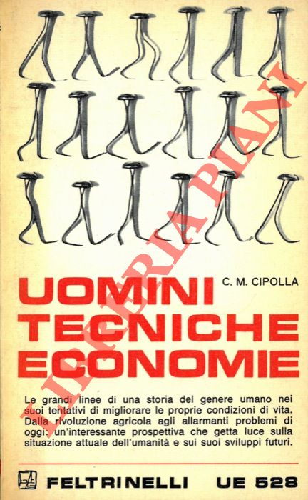 CIPOLLA Carlo M. - - Uomini, tecniche, economie.