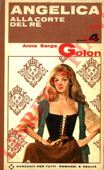 GOLON Anne e Serge - - Angelica alla corte del re.
