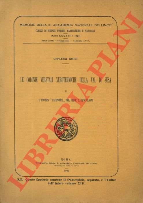 NEGRI Giovanni - - Le colonie vegetali xerotermiche della Val di Susa e l' ipotesi 