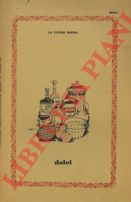 - - La cucina rapida. Dolci.