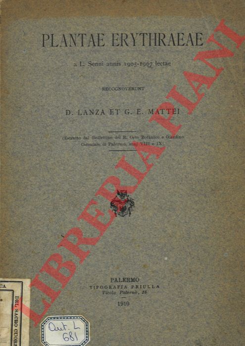 LANZA D. - MATTEI G.E. - - Plantae Erythraeae a L. Senni annis 1905-1907 lectae ..