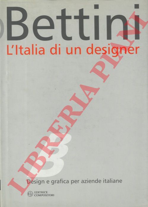 (CHESSA Eleonora) - - Claudio Bettini. L'Italia di un designer