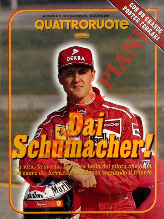 Quattroruote - - Dai Schumacher. La vita, la storia, la favola bella del pilota che  gi cuore dei ferraristi. A Monza sognando il trionfo. Con un grande poster Ferrari.