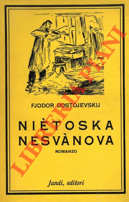 DOSTOJEVSKIJ Fiodor - - Nitoska Nesvnova.