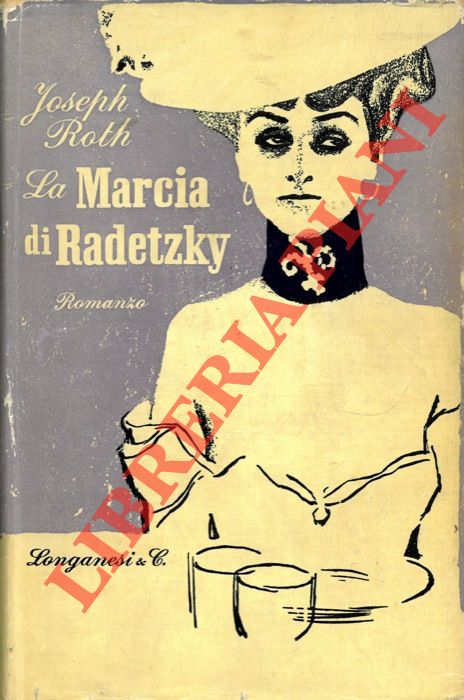 ROTH Joseph - - La marcia di Radetzky.