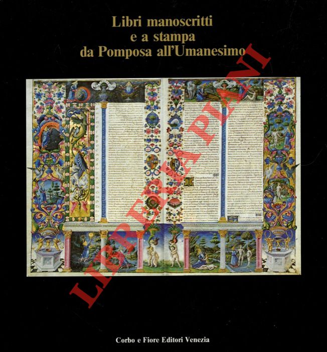 - - Libri manoscritti e a stampa da Pomposa all'Umanesimo.