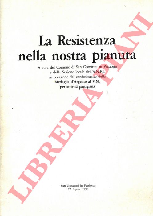 - - La Resistenza nella nostra pianura.