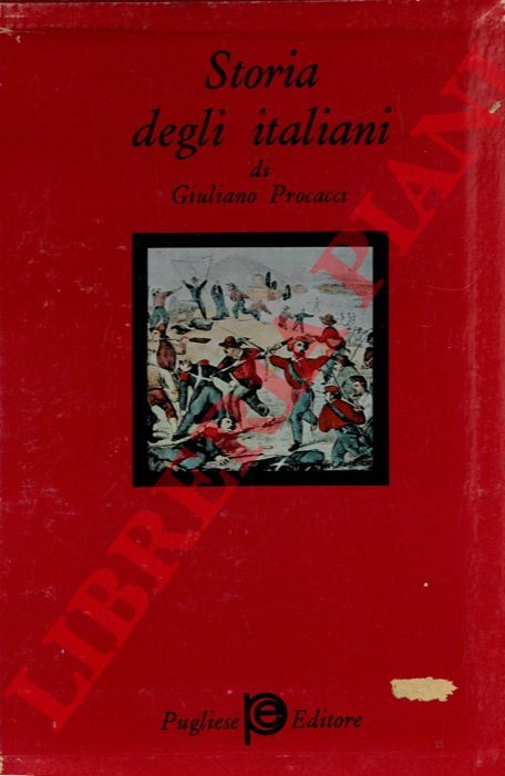 PROCACCI Giuliano - - Storia degli italiani con documenti e testimonianze.