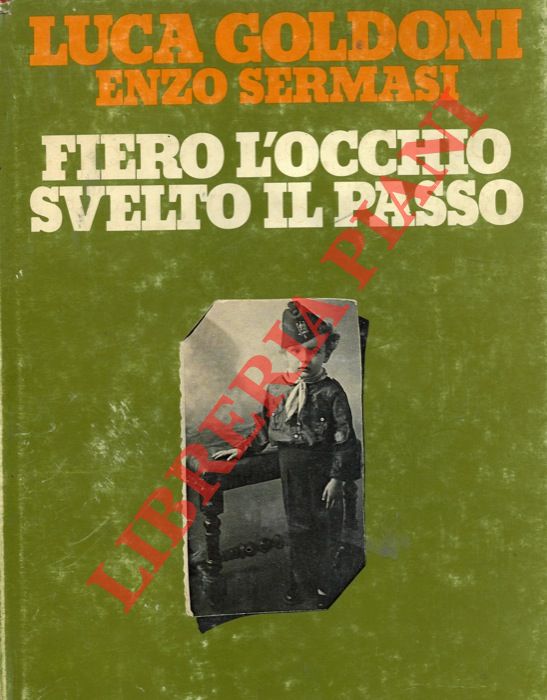 GOLDONI Luca - SERMASI Enzo - - Fiero l'occhio svelto il passo.