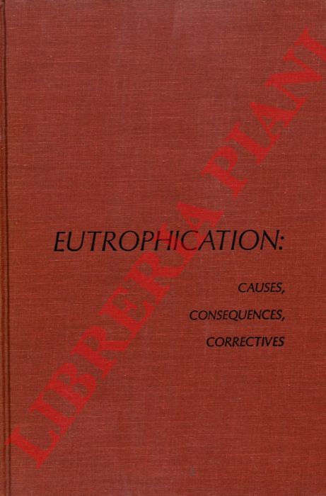 National Academy of Sciences - - Eutrophication : causes, consequences, correctives. Proceedings of a Symposium.