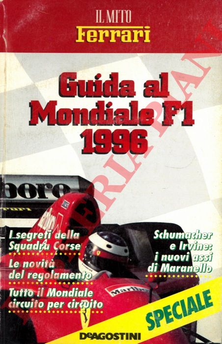 - - Il mito Ferrari. Guida  ai mondiali F1 1996.