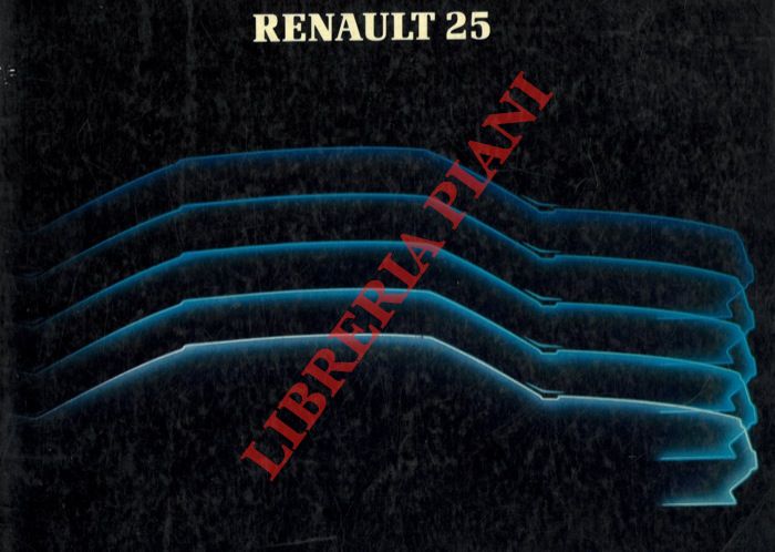 Renault - - Renault 25. Uso e manutenzione.