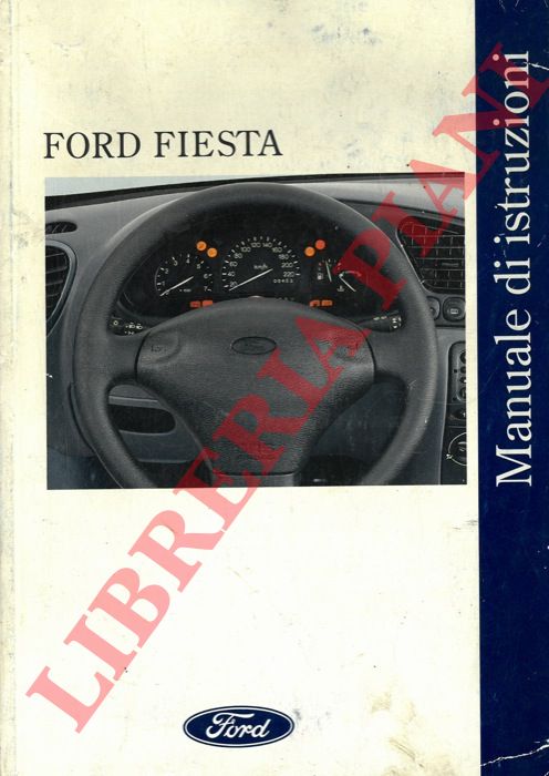 Ford - - Ford Fiesta. Manuale di istruzioni.
