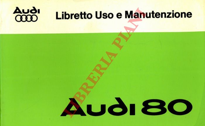 Audi - - Audi 80. Libretto uso e manutenzione.