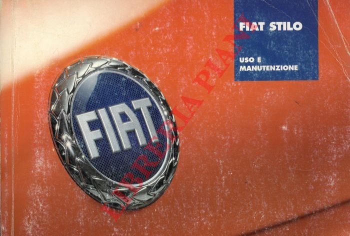 Fiat - - Fiat Stilo. Uso e manutenzione.