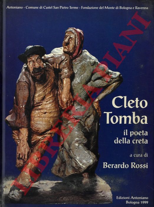 ROSSI Berardo - - Cleto Tomba il poeta della creta.