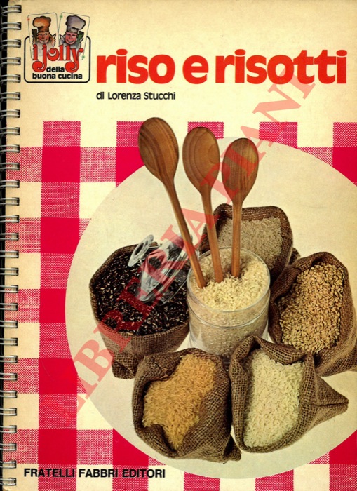 STUCCHI Lorenza - - Riso e risotti.