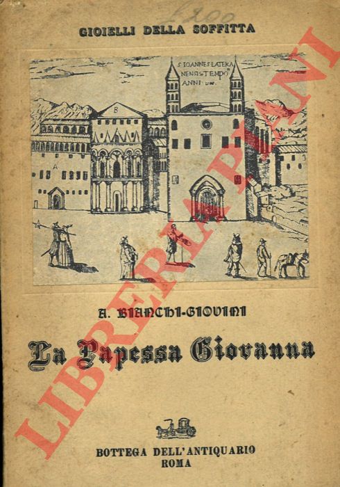 BIANCHI GIOVINI A. - - La papessa Giovanna.