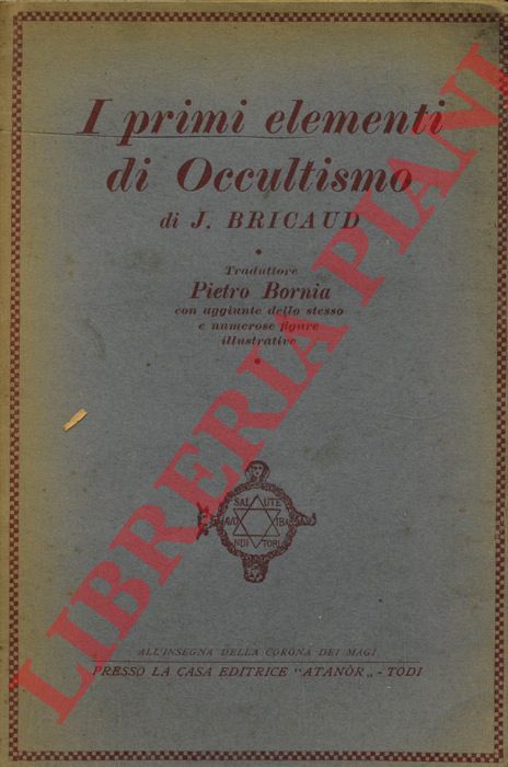 BRICAUD J. - - I primi elementi di occultismo.