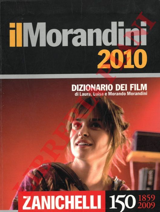 MORANDINI Laura, Luisa e Morando - - Il Morandini. Dizionario dei film 2010.