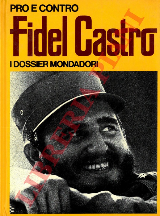 (BAINI Alberto) - - Pro e contro Fidel Castro.