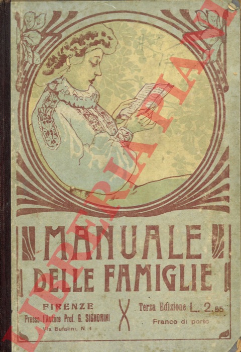SIGNORINI G. - - Manuale delle famiglie e degli uomini d'affari.