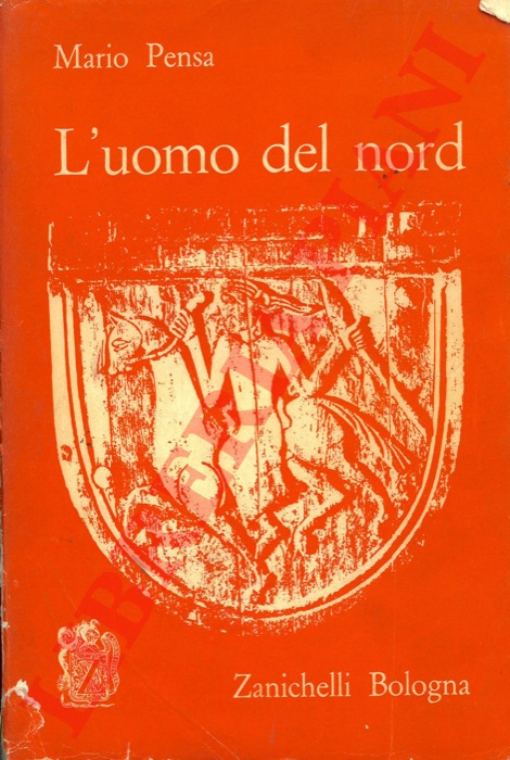 PENSA Mario - - L'uomo del nord.
