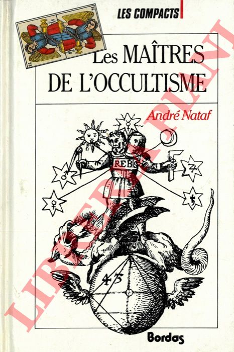 NATAF Andr - - Les maitres de l'occultisme.