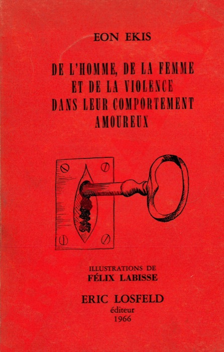 EKIS Eon - - De l'homme, de la femme et de la violence dans leur comportement amoreux.