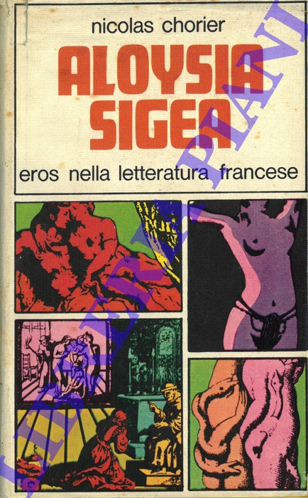 CHORIER Nicolas - - Eros nella letteratura francese. Dalle origini al XVII secolo. Appendice I. Aloysia sigea.