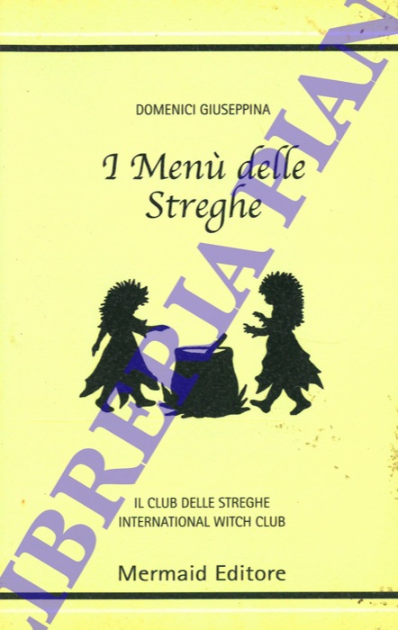 DOMENICI Giuseppina - - I Men delle Streghe. Il Club delle Streghe. Internation Witch Club.