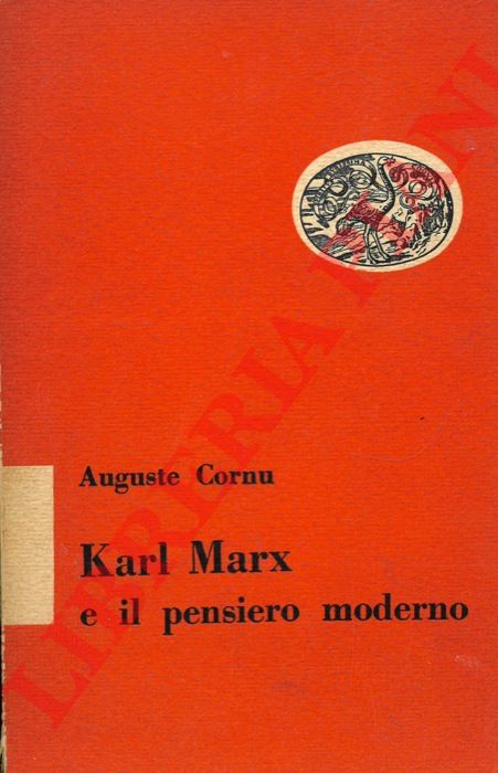 CORNU Auguste - - Karl Marx e il pensiero moderno.